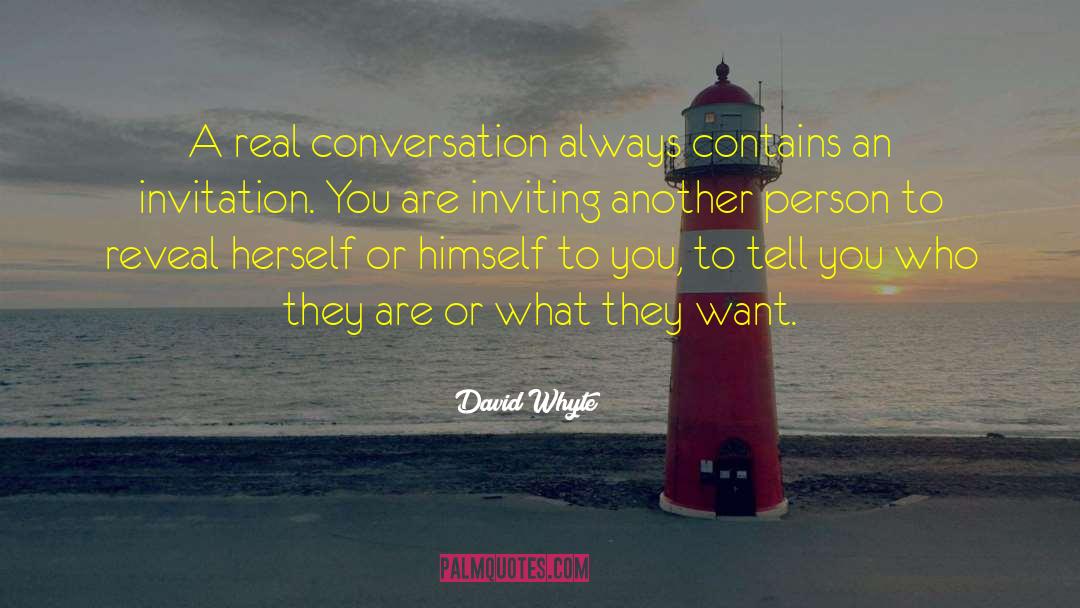 Real Conversation quotes by David Whyte