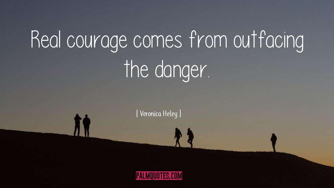 Real Courage quotes by Veronica Heley