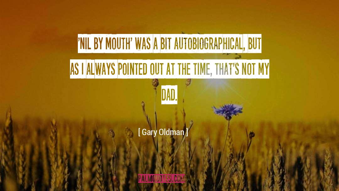 Real Dad quotes by Gary Oldman