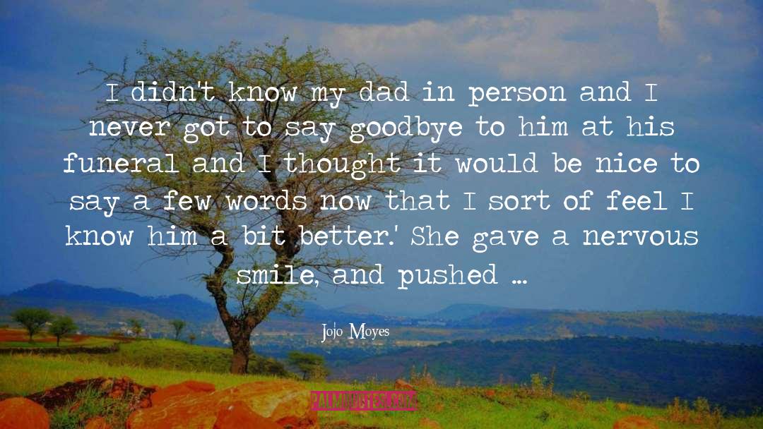 Real Dad quotes by Jojo Moyes