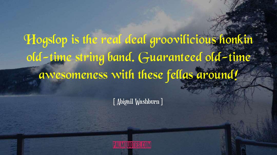 Real Deal quotes by Abigail Washburn