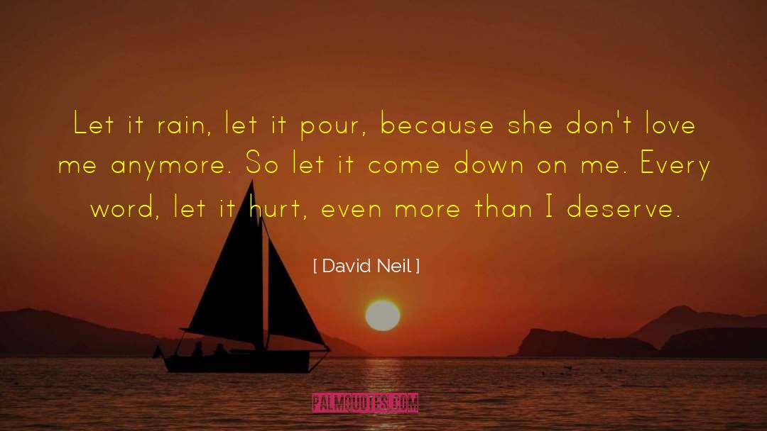 Real Dont Let Me Down quotes by David Neil