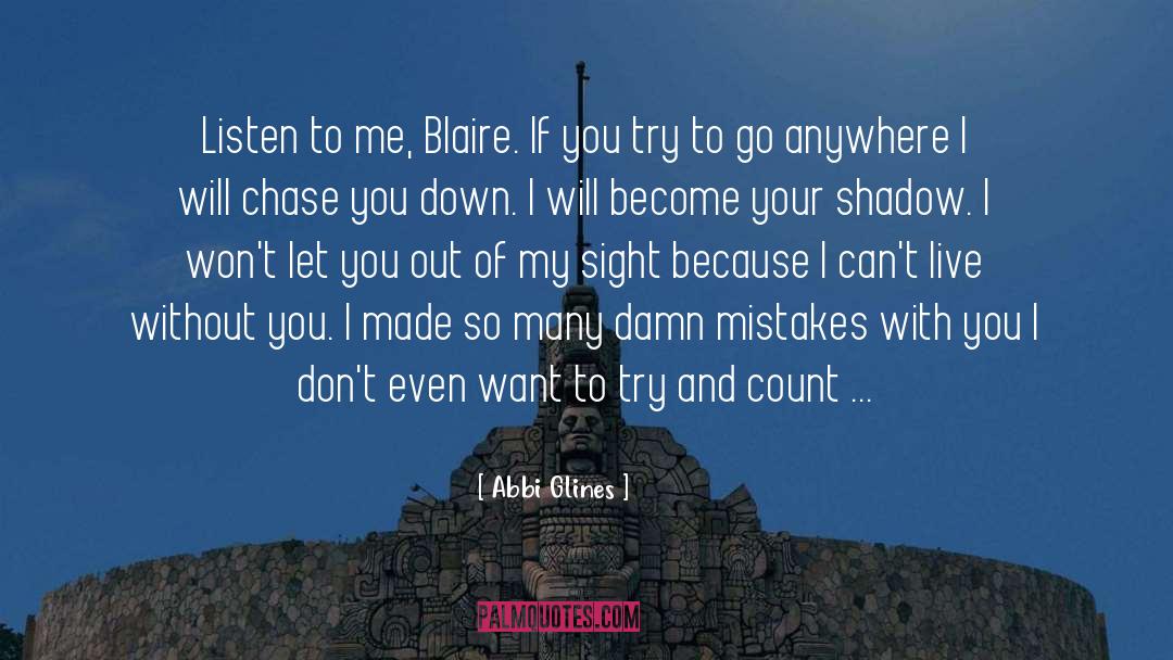 Real Dont Let Me Down quotes by Abbi Glines