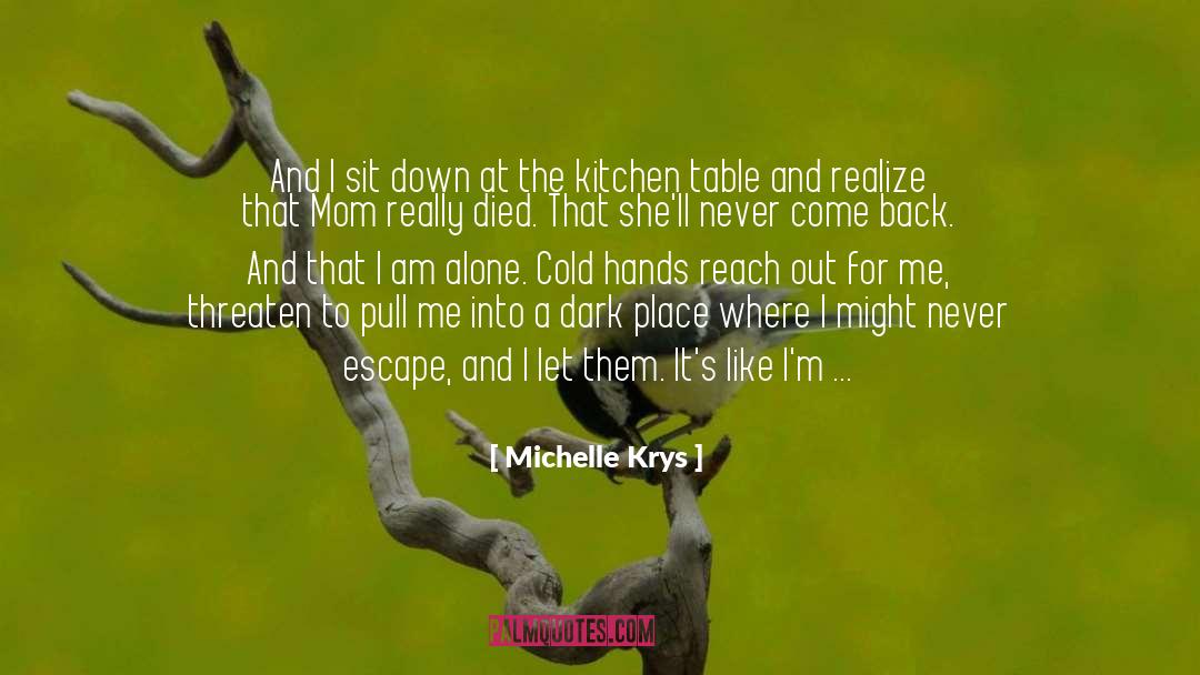 Real Dont Let Me Down quotes by Michelle Krys
