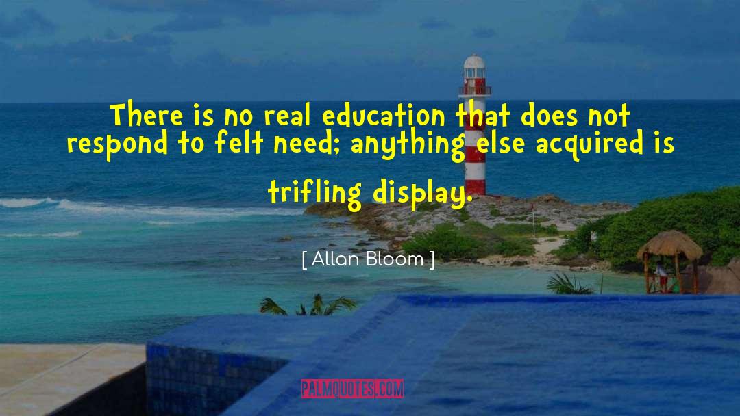 Real Education quotes by Allan Bloom