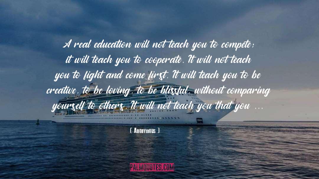 Real Education quotes by Anonymous