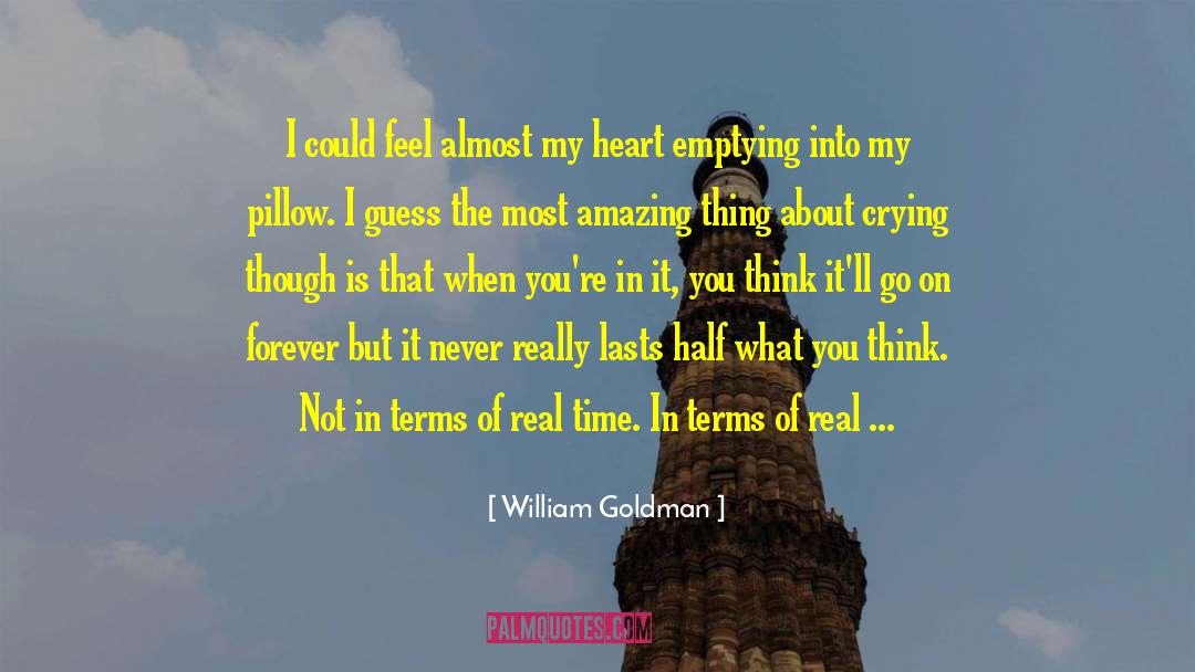 Real Emotions quotes by William Goldman