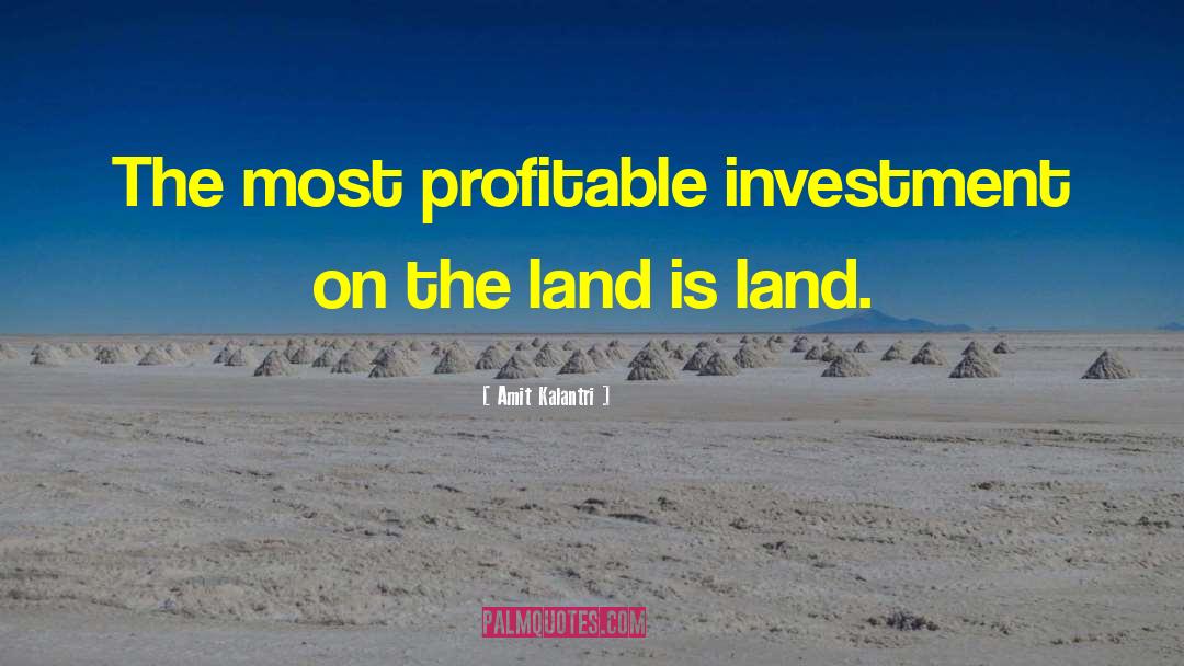 Real Estate Broker quotes by Amit Kalantri