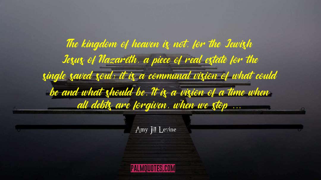 Real Estate Property Management quotes by Amy-Jill Levine