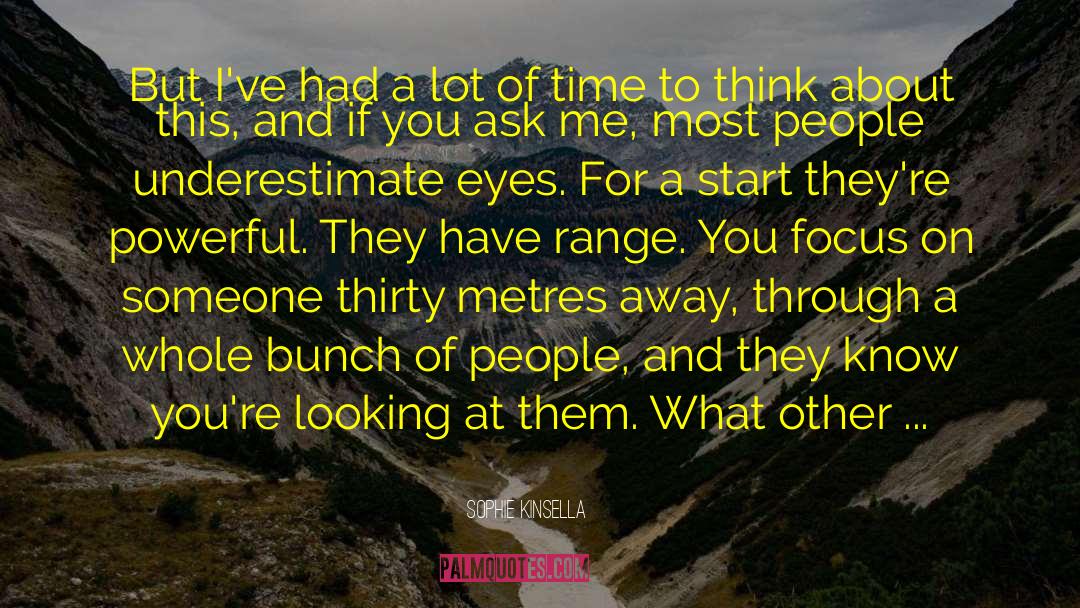 Real Eyes quotes by Sophie Kinsella