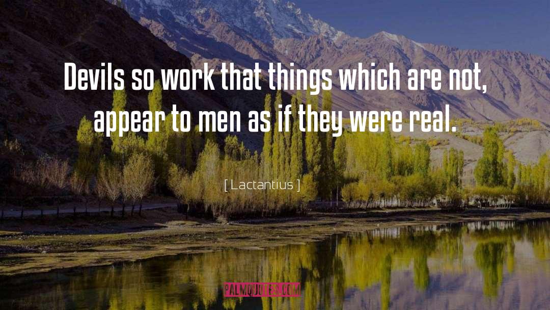 Real Fact quotes by Lactantius