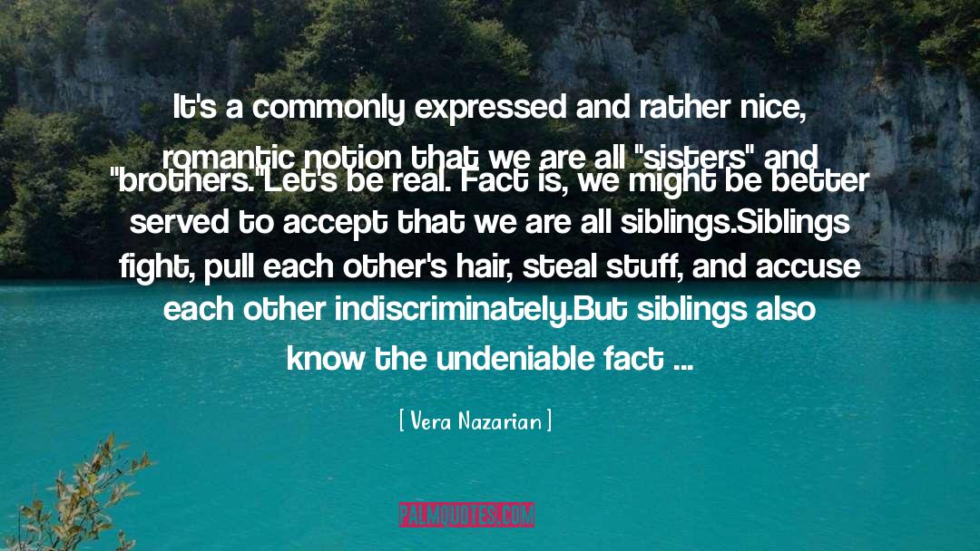 Real Fact quotes by Vera Nazarian