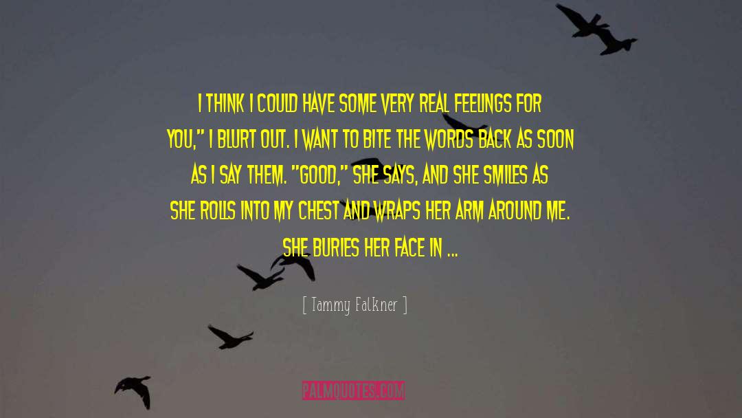 Real Feelings quotes by Tammy Falkner