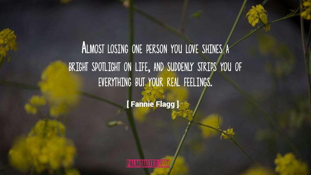 Real Feelings quotes by Fannie Flagg