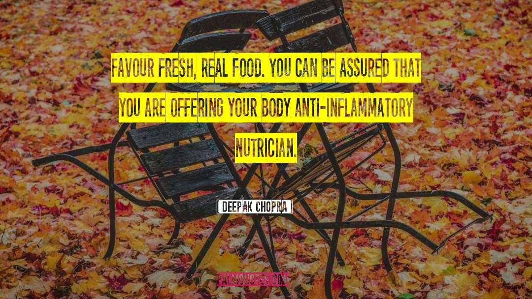 Real Food quotes by Deepak Chopra