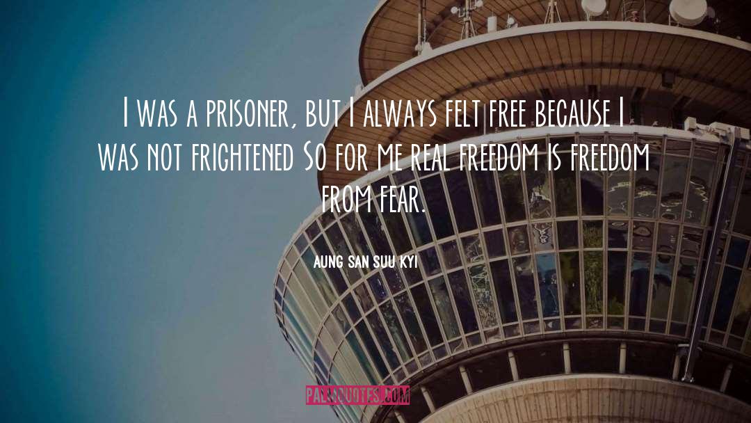 Real Freedom quotes by Aung San Suu Kyi