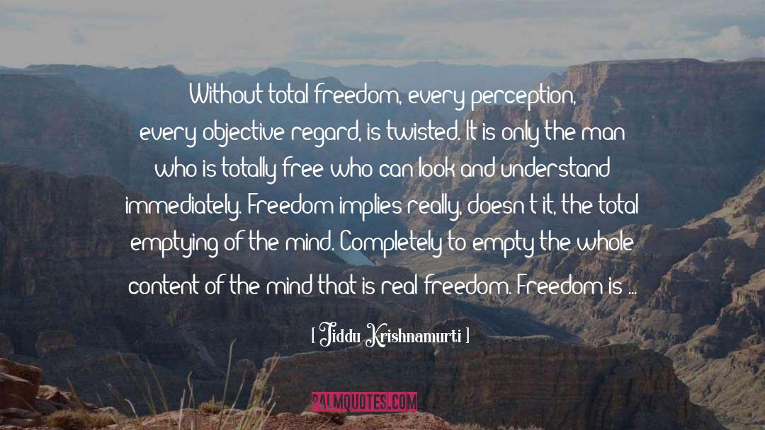 Real Freedom quotes by Jiddu Krishnamurti