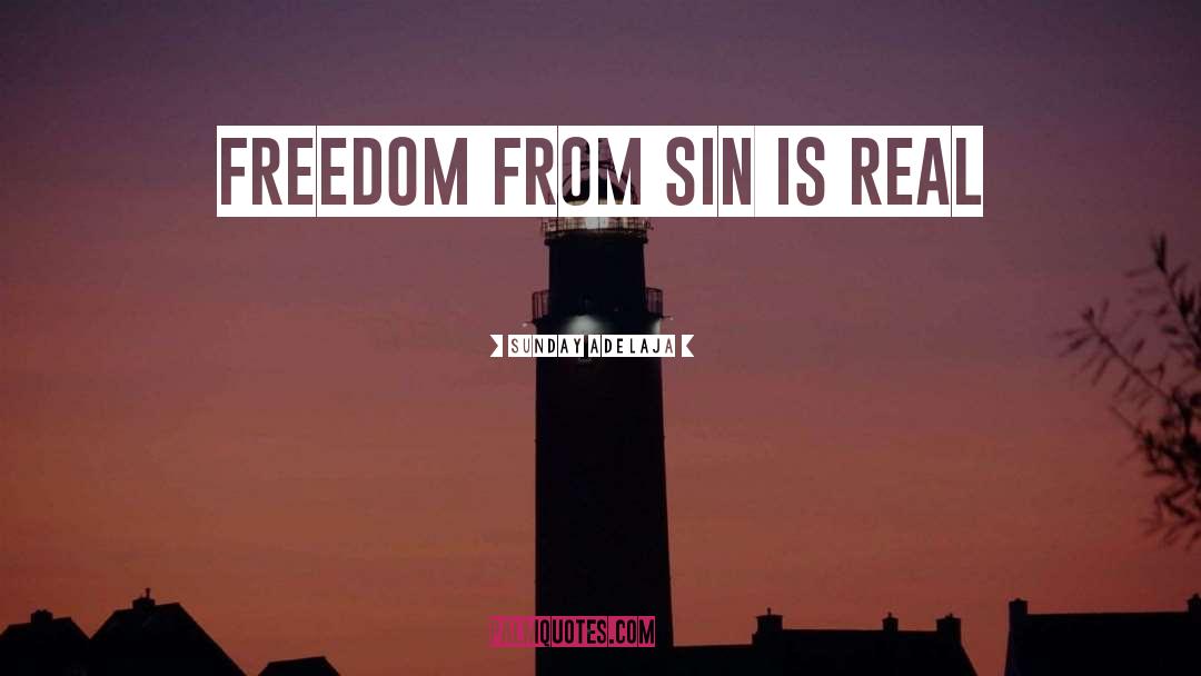 Real Freedom quotes by Sunday Adelaja