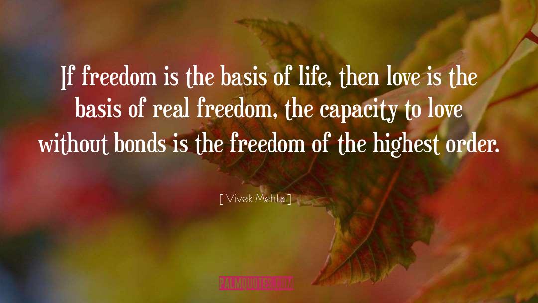 Real Freedom quotes by Vivek Mehta