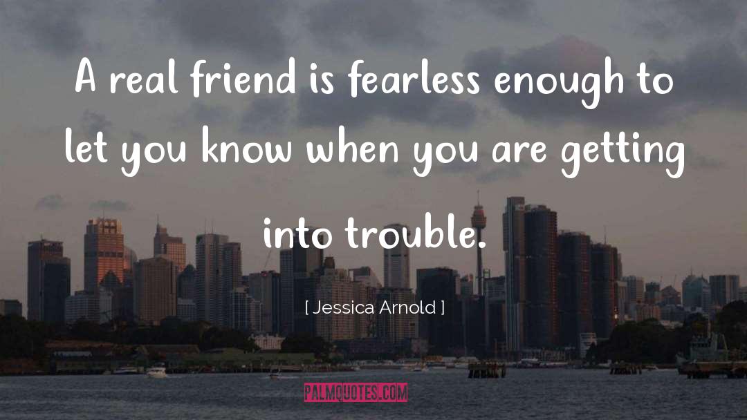 Real Friend quotes by Jessica Arnold