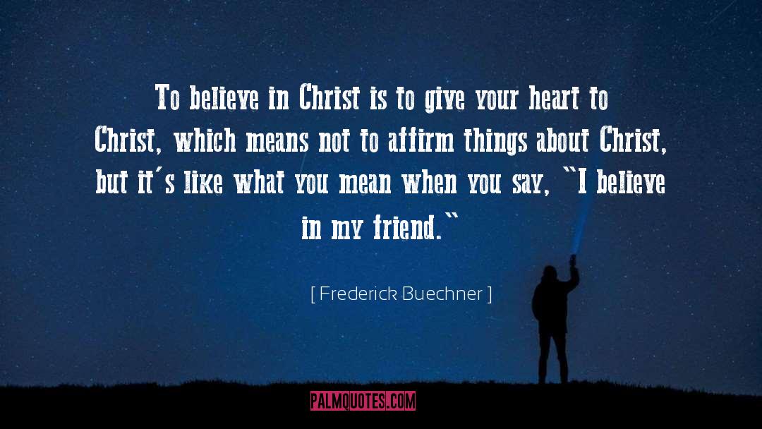 Real Friend quotes by Frederick Buechner