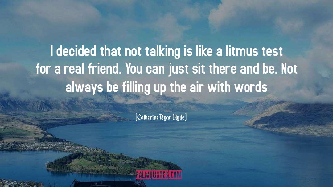 Real Friend quotes by Catherine Ryan Hyde