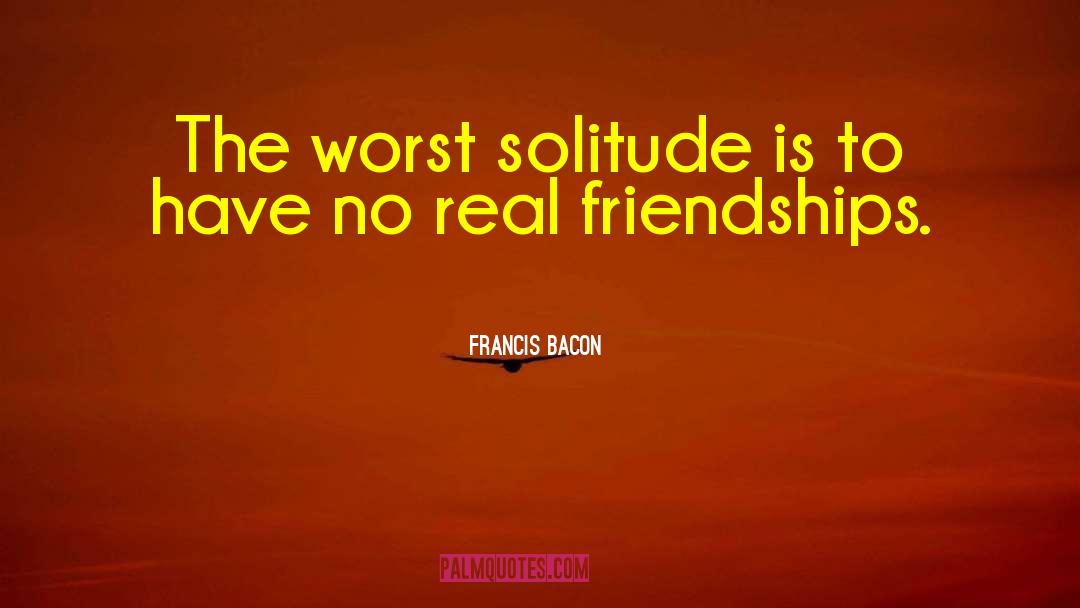 Real Friendship quotes by Francis Bacon