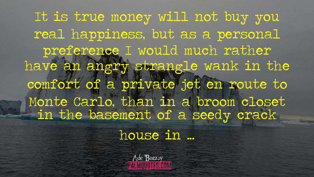 Real Happiness quotes by Ade Bozzay