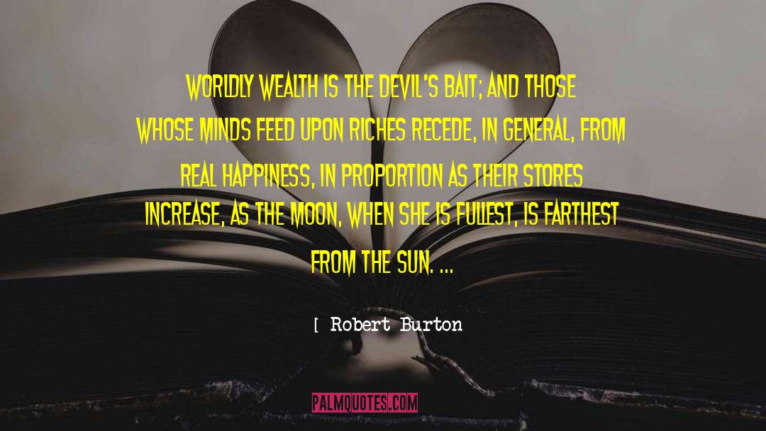Real Happiness quotes by Robert Burton