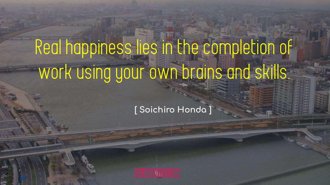 Real Happiness quotes by Soichiro Honda
