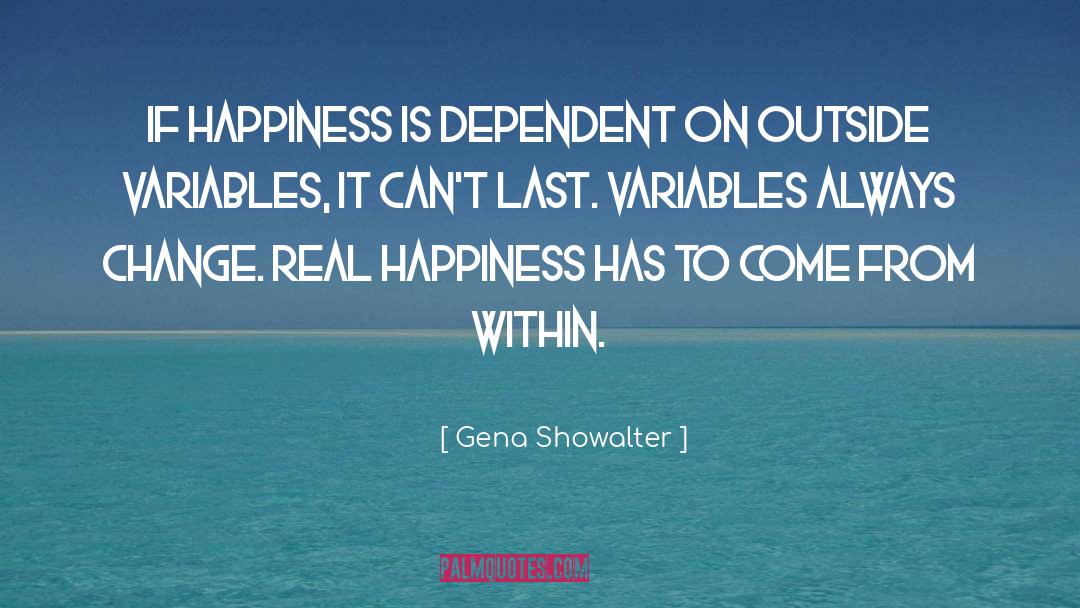 Real Happiness quotes by Gena Showalter