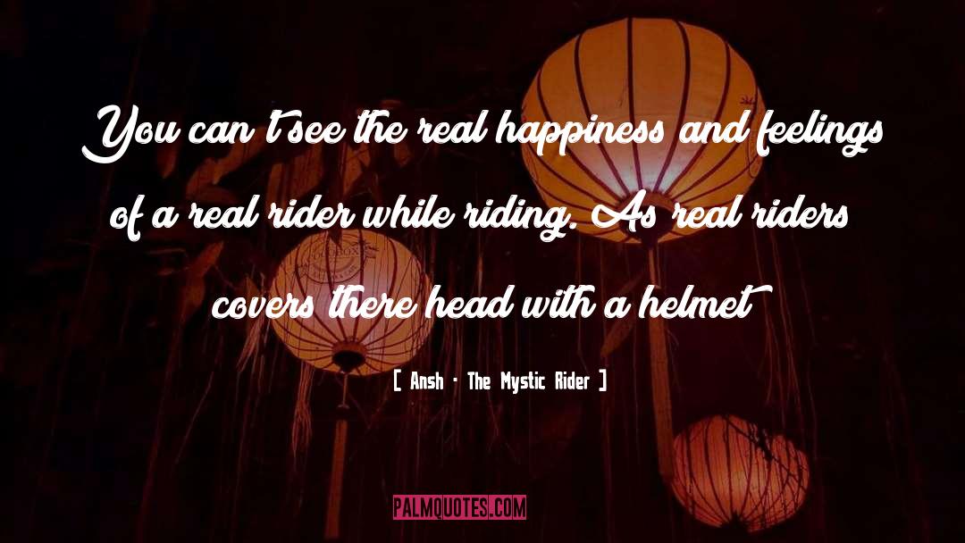 Real Happiness quotes by Ansh - The Mystic Rider