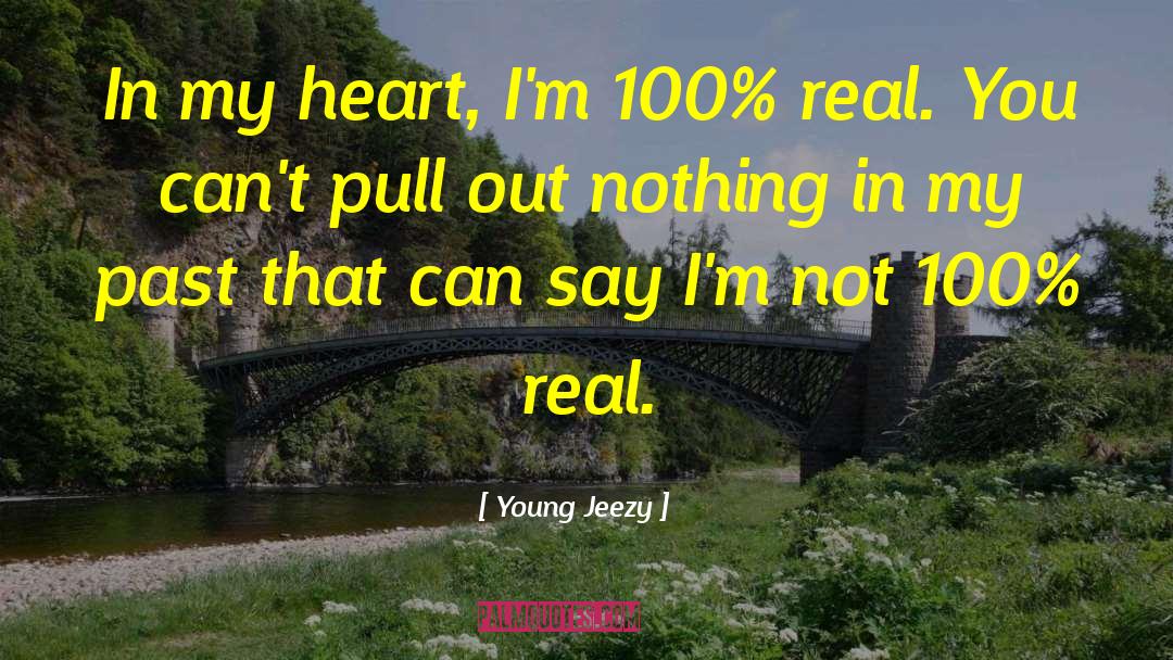 Real Heart quotes by Young Jeezy