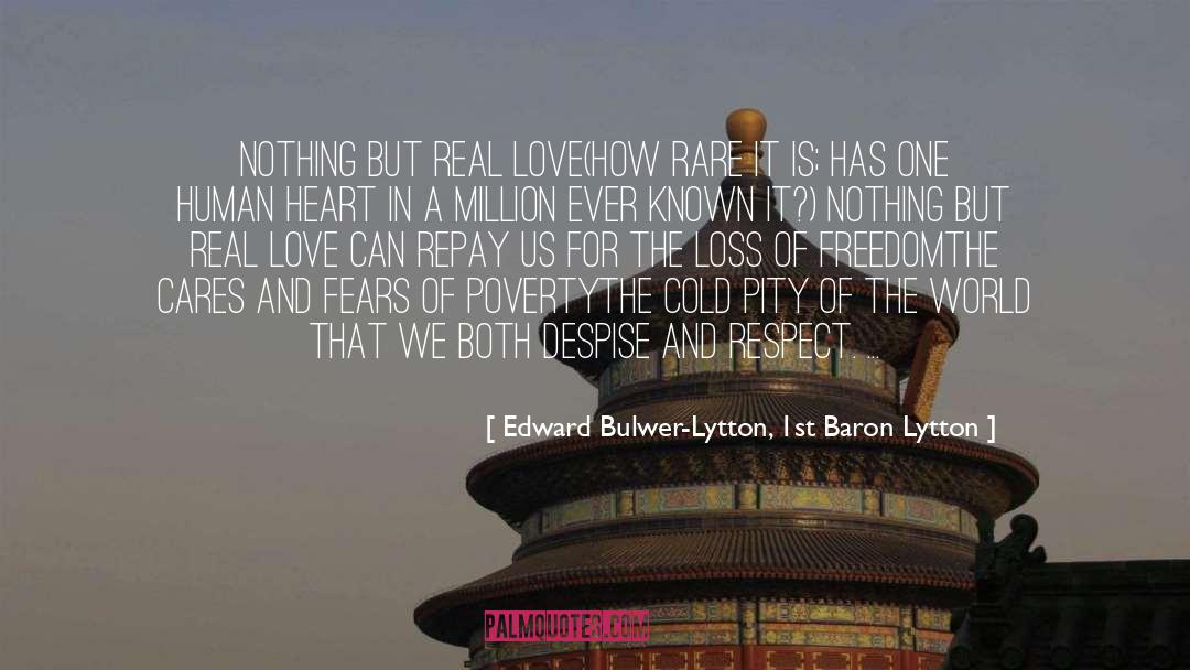 Real Heart quotes by Edward Bulwer-Lytton, 1st Baron Lytton