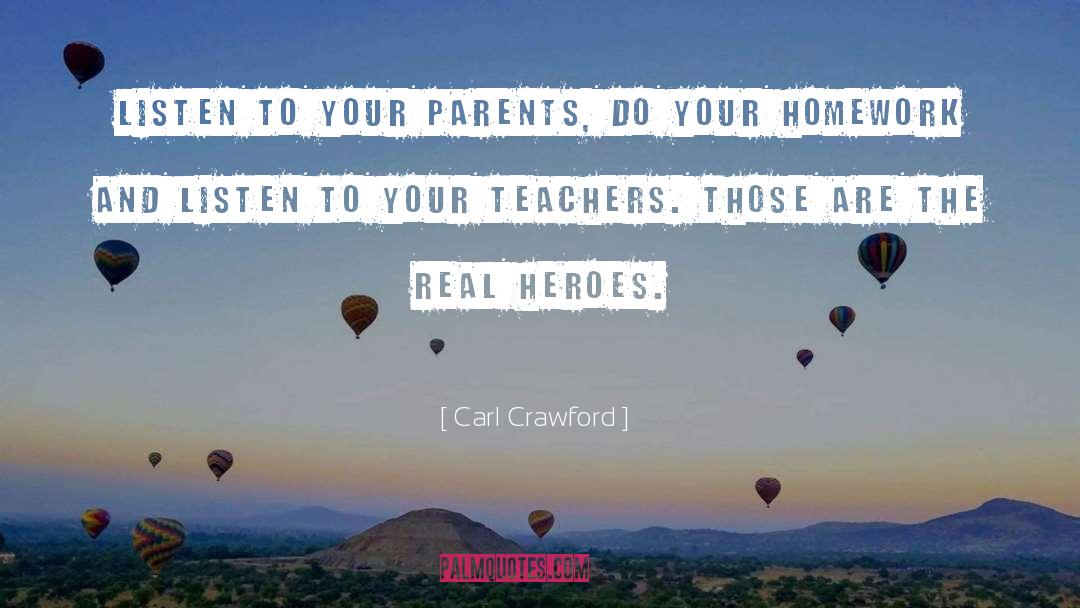 Real Heroes quotes by Carl Crawford