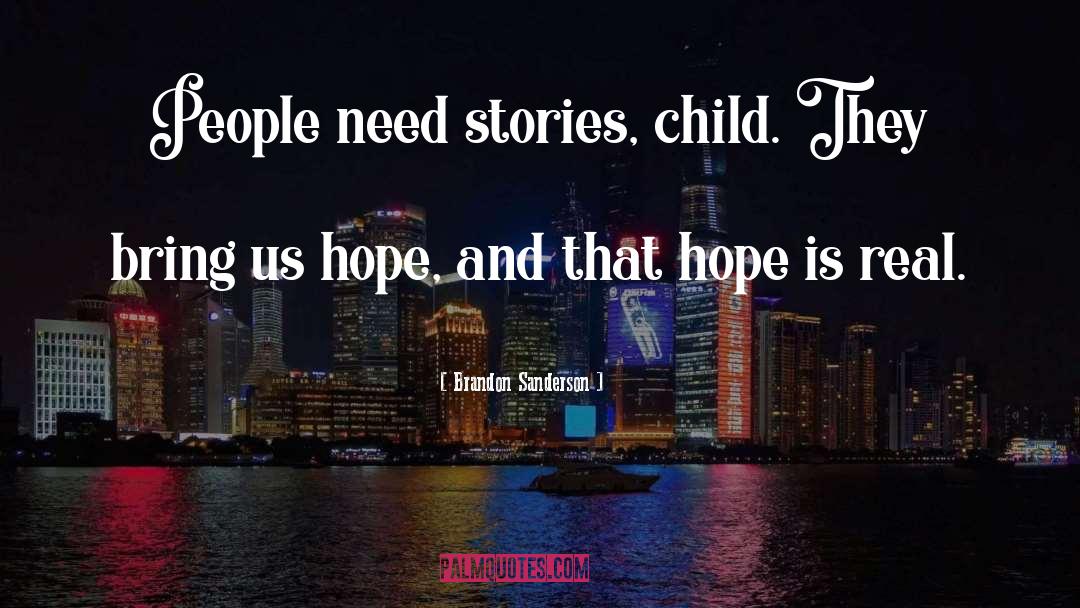 Real Hope quotes by Brandon Sanderson