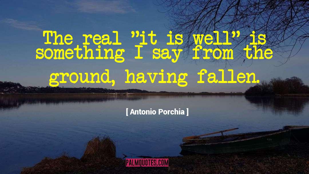 Real Housewives quotes by Antonio Porchia