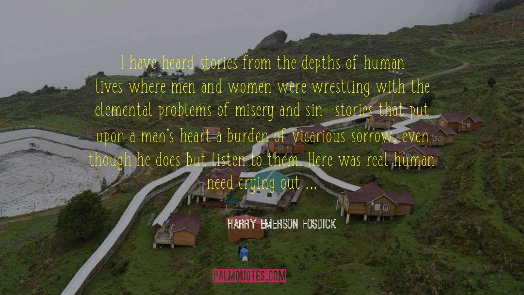 Real Human quotes by Harry Emerson Fosdick