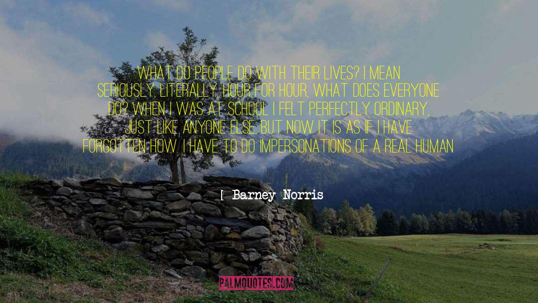 Real Human quotes by Barney Norris