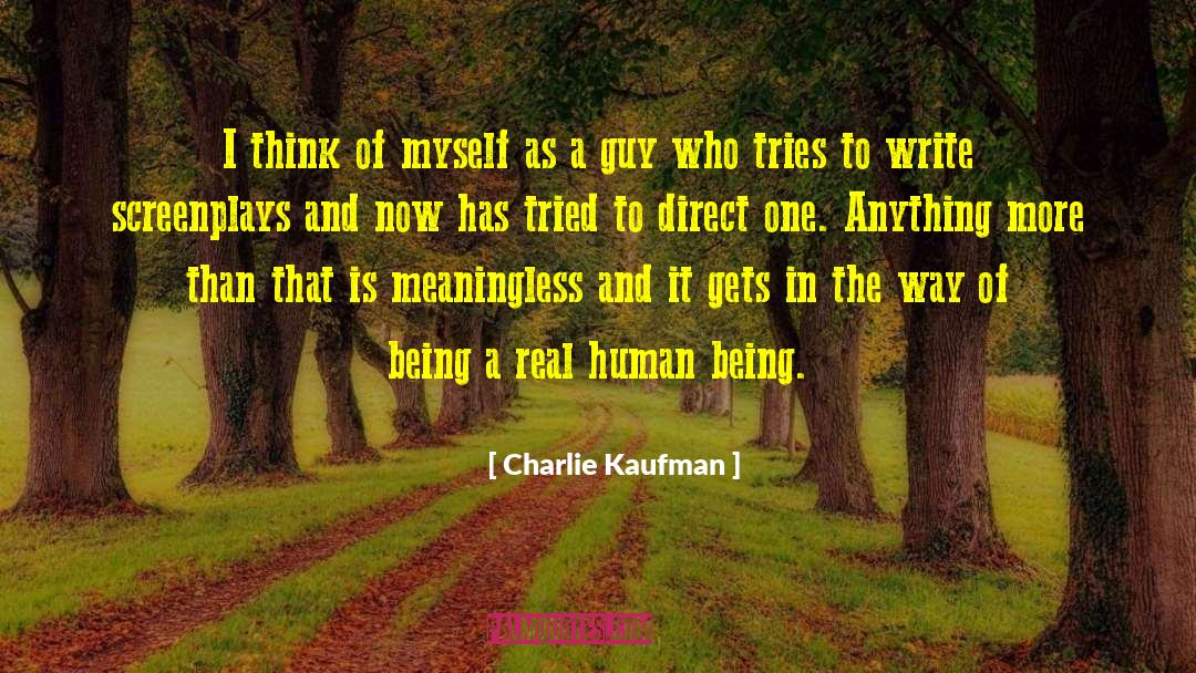 Real Human quotes by Charlie Kaufman