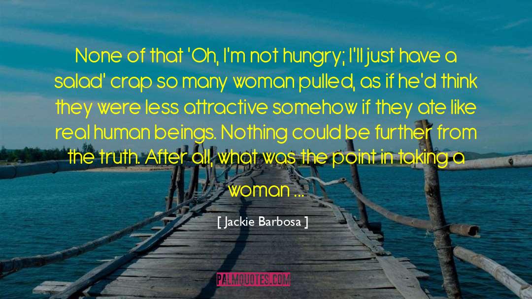 Real Human quotes by Jackie Barbosa