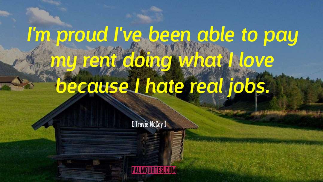 Real Jobs quotes by Travie McCoy