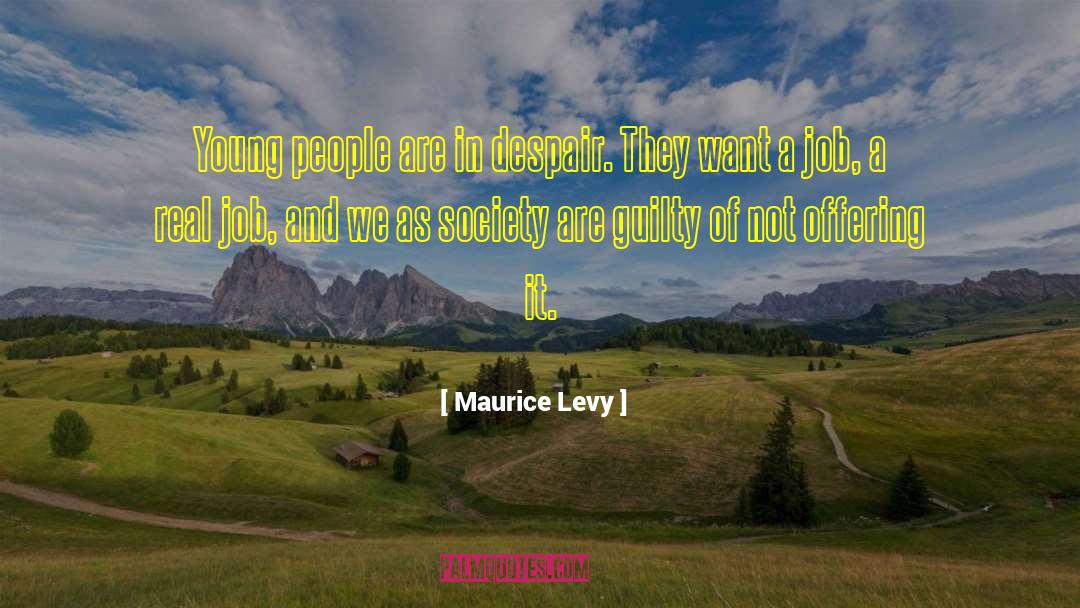 Real Jobs quotes by Maurice Levy
