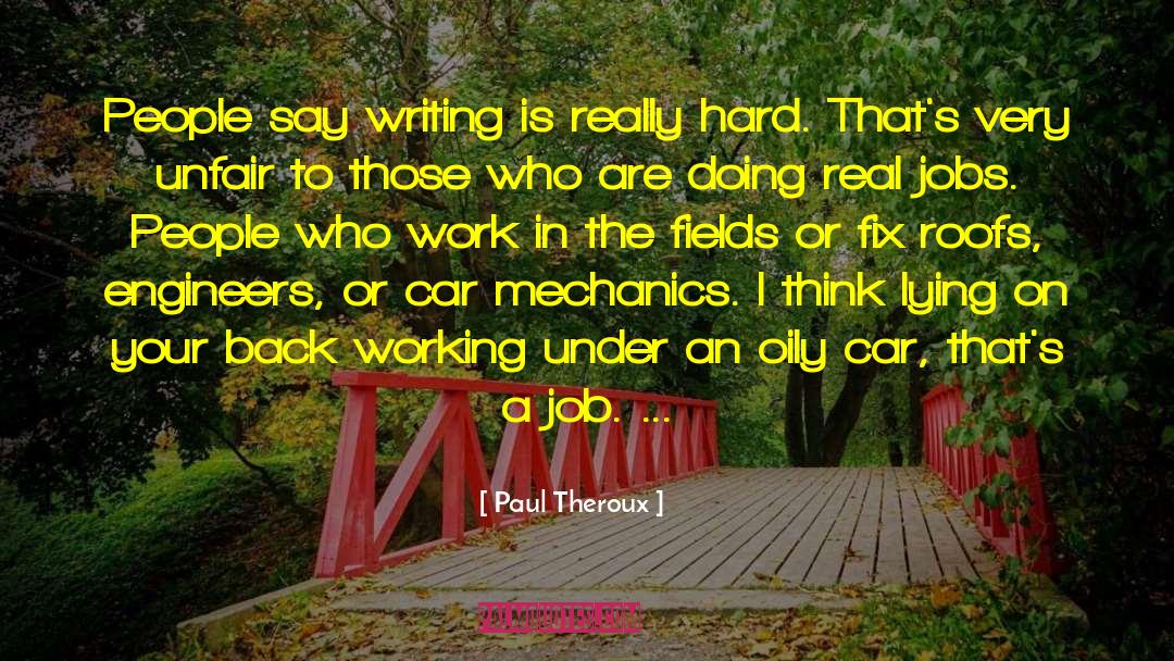 Real Jobs quotes by Paul Theroux