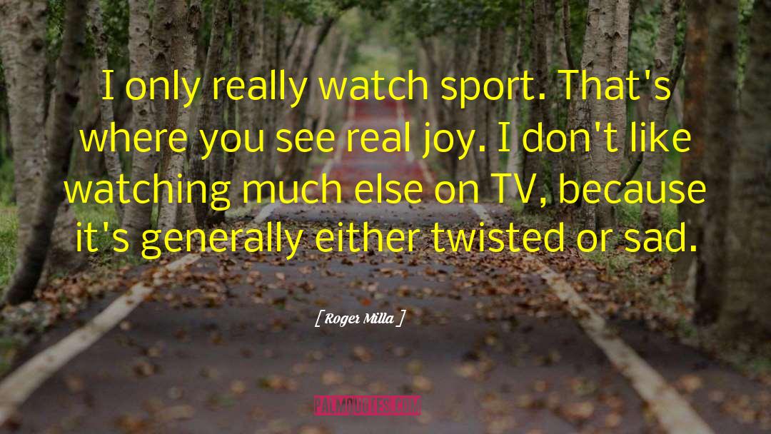 Real Joy quotes by Roger Milla