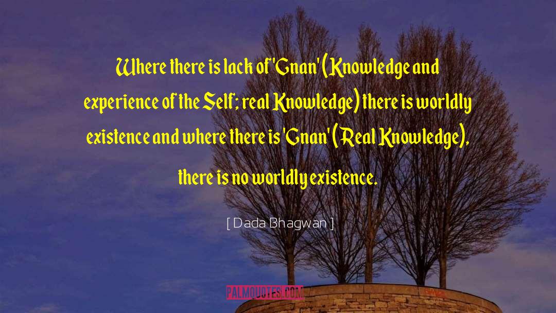 Real Knowledge quotes by Dada Bhagwan