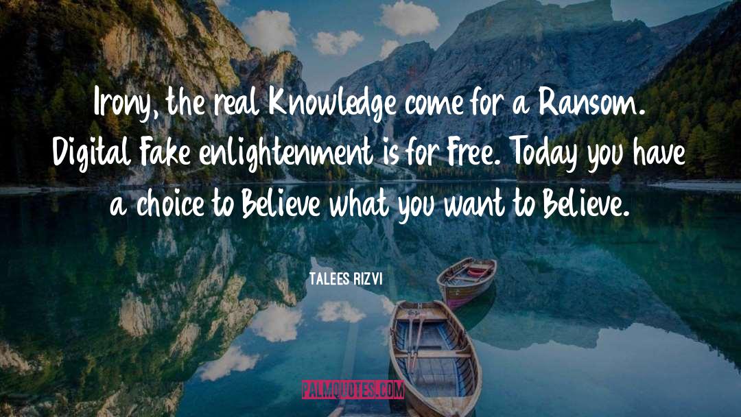 Real Knowledge quotes by Talees Rizvi