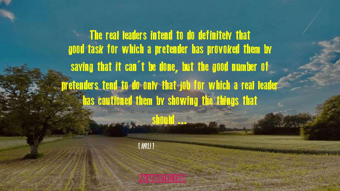 Real Leaders quotes by Anuj