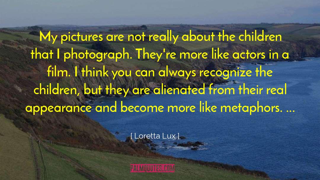 Real Leaders quotes by Loretta Lux
