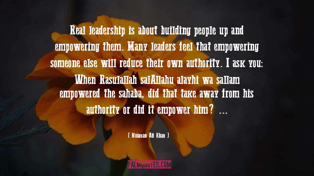 Real Leadership quotes by Nouman Ali Khan